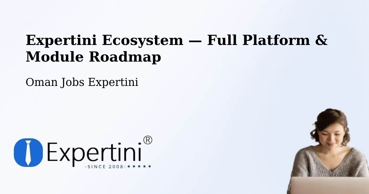 Expertini Ecosystem — Full Platform & Module Roadmap – Rustaq